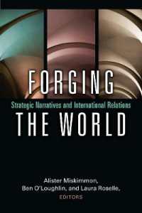 Forging the World : Strategic Narratives and International Relations