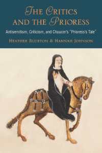 The Critics and the Prioress : Antisemitism, Criticism, and Chaucer's Prioress's Tale