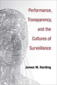 Performance， Transparency， and the Cultures of Surveillance