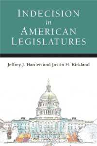 Indecision in American Legislatures (Legislative Politics and Policy Making)