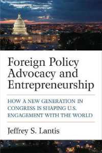 Foreign Policy Advocacy and Entrepreneurship : How a New Generation in Congress Is Shaping U.S. Engagement with the World