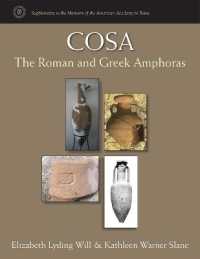 Cosa : The Roman and Greek Amphoras (Supplements to the Memoirs of the American Academy in Rome)