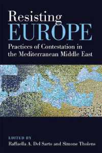 Resisting Europe : Practices of Contestation in the Mediterranean Middle East