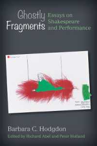 Ghostly Fragments : Essays on Shakespeare and Performance