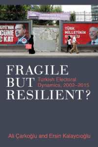 Fragile but Resilient? : Turkish Electoral Dynamics, 2002-2015