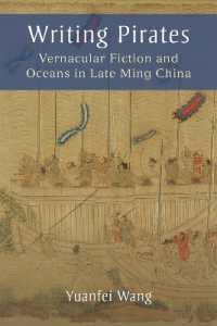 Writing Pirates : Vernacular Fiction and Oceans in Late Ming China