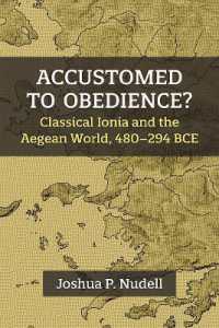 Accustomed to Obedience? : Classical Ionia and the Aegean World, 480-294 BCE