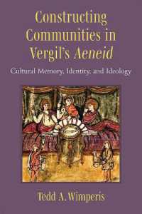 Constructing Communities in Vergil's Aeneid : Cultural Memory, Identity, and Ideology