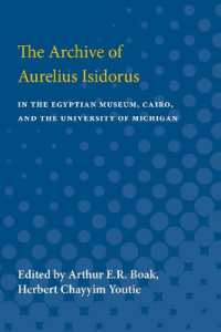 The Archive of Aurelius Isidorus : in the Egyptian Museum, Cairo, and the University of Michigan