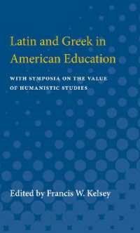 Latin and Greek in American Education : With Symposia on the Value of Humanistic Studies