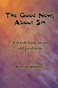 The Good News about Sin -- a fresh look at an old problem