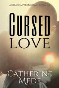 Cursed Love (Aotearoa Contemporary Romance)