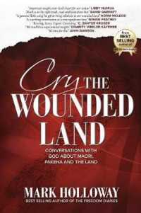Cry the Wounded Land : Conversations with God about Maori, Pakeha and the land