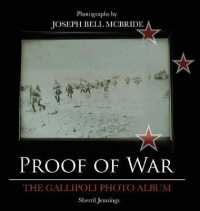 Proof of War : The Gallipoli Photo Album
