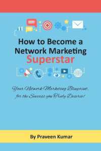 How to Become Network Marketing Superstar : Your Network Marketing Blueprint, for the Success you Truly Deserve! (Network Marketing Success)