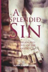 A Splendid Sin : MIchelangelo: a Renaissance Affair