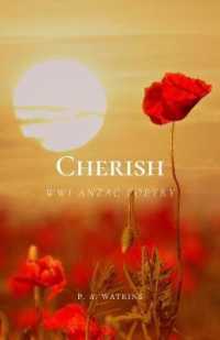 Cherish : WWI ANZAC Poetry