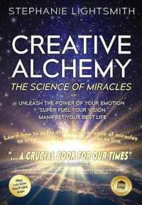 Creative Alchemy : The Science of Miracles