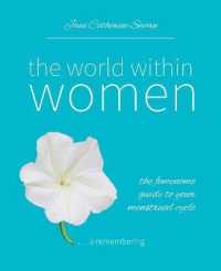 The World within Women : the femenome guide to your menstrual cycle