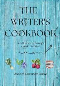 The Writer's Cookbook : a culinary trip through classic literature