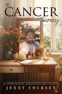 A Cancer Journey : A Personal Odyssey of Faith