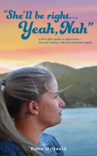 'She'll be right... Yeah, Nah' : A Kiwi girl's guide to depression - for your whānau, the bros and your squad.