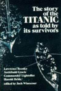 The Story of the 'Titanic' as Told by its Survivors (Dover Maritime)