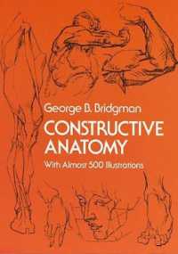 Constructive Anatomy : With Almost 500 Illustrations (Dover Anatomy for Artists)