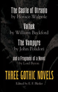The Castle of Otranto, Vathek, the Vampyre, and a Fragment of a Novel : Three Gothic Novels