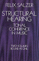 Structural Hearing Tonal Coherence in Music (Two Volumes Bound as One)