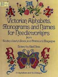 Victorian Alphabets, Monograms and Names for Needleworkers : From Godey's Lady's Book (Dover Embroidery, Needlepoint)