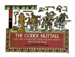 The Codex Nuttall : A Picture Manuscript from Ancient Mexico : the Peabody Museum Facsimile