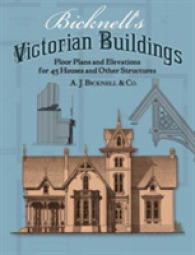 Bicknell's Victorian Buildings : Floor Plans and Elevations for 45 Houses and Other Structures