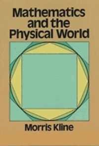 Mathematics and the Physical World (Dover Books on Mathema 1.4tics)