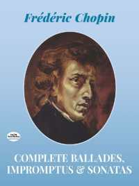 Complete Ballades Impromptus and Sonatas