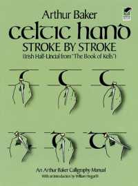Celtic Hand Stroke by Stroke (Irish Half-Uncial from 'the Book of Kells') : An Arthur Baker Calligraphy Manual (Lettering, Calligraphy, Typography)
