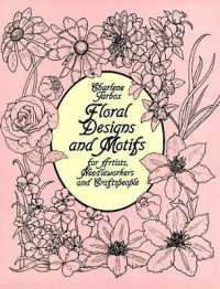 Floral Designs and Motifs for Artists, Needleworkers and Craftspeople (Dover Pictorial Archive)