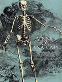 Albinus on Anatomy : With 80 Original Albinus Plates （Reprint）