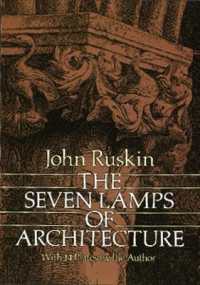 The Seven Lamps of Architecture (Dover Architecture) -- Paperback / softback