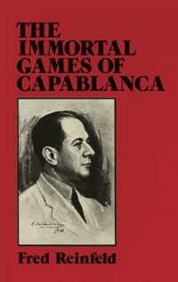 The Immortal Games of Capablanca (Dover Chess)