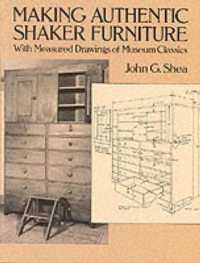 Making Authentic Shaker Furniture (Dover Woodworking)