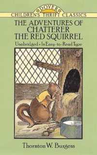 The Adventures of Chatterer the Red Squirrel (Children's Thrift Classics)