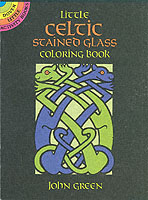 Little Celtic Stained Glass Coloring Book (Dover Stained Glass Coloring Book) （80th ed.）