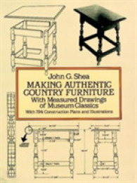 Making Authentic Country Furniture : With Measured Drawings of Museum Classics （Reissue）