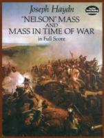 Nelson' Mass and Mass in Time of War in Full Score （Reprint）