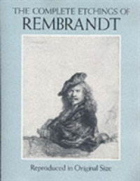 The Complete Etchings of Rembrandt: Reproduced in Original Size (Dover Fine Art, History of Art) （Revised ed.）