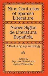 Nueve Siglos De Literatura Espanola : Nine Centuries of Spanish Literature - a Dual Language Anthology (Dover Dual Language Spanish)