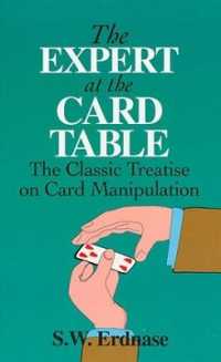 The Expert at the Card Table : Classic Treatise on Card Manipulation (Dover Magic Books)