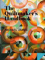 The Quiltmaker's Handbook: a Guide to Design and Construction