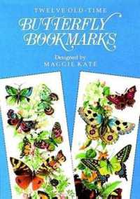 Twelve Old-Time Butterfly Bookmarks (Dover Bookmarks)